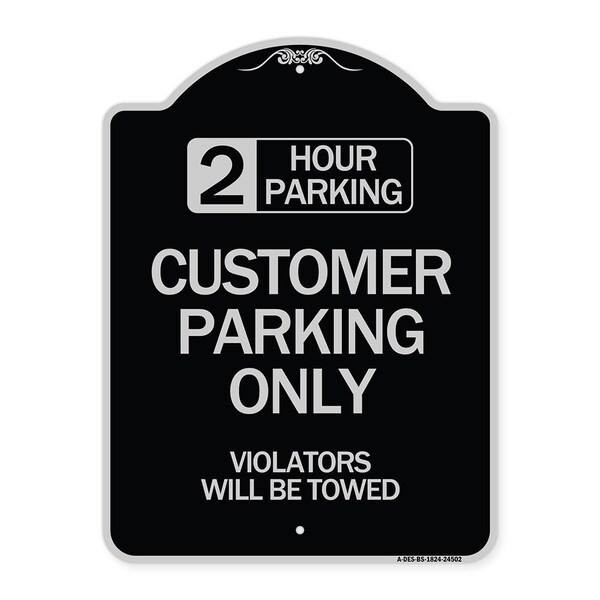 Signmission 2 Hour Parking Customer Parking Violators Will Towed Heavy-Gauge Alum Sign, 24" x 18", BS-1824-24502 A-DES-BS-1824-24502 - main